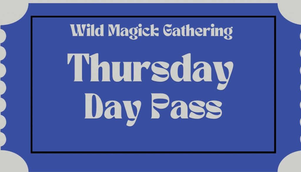 Wild Magick Registration 2026 Thursday Day Pass